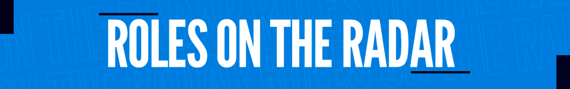 Newsletter_Section_Roles-on-the-radar